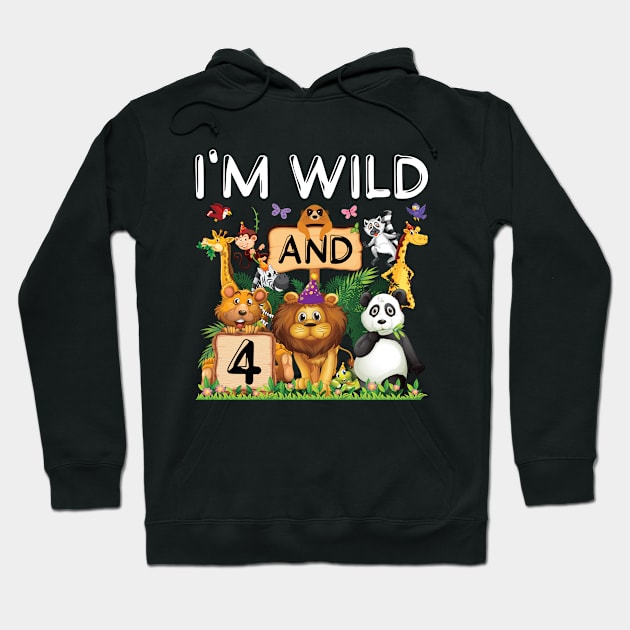 Safari Zoo Animal Lover Kids 4th Birthday Shirt I'm Wild And 4 Birthday Hoodie by Sowrav